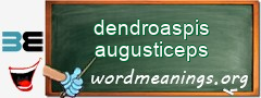 WordMeaning blackboard for dendroaspis augusticeps